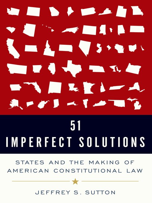 Title details for 51 Imperfect Solutions by Judge Jeffrey S. Sutton - Available